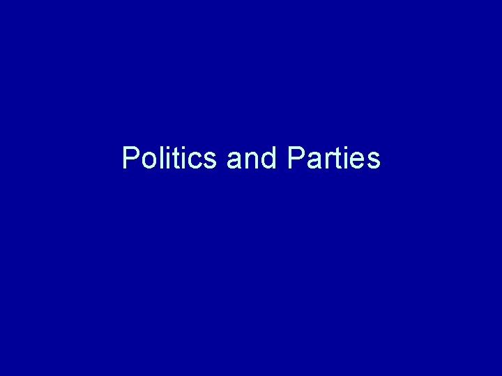 Politics and Parties 