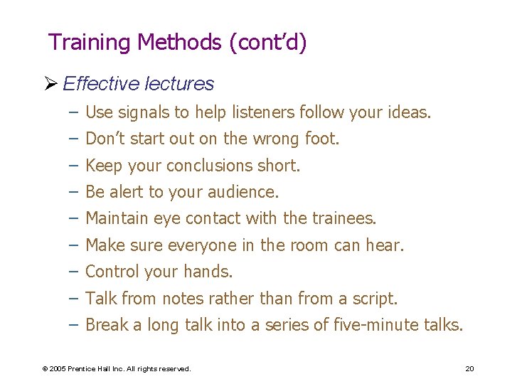 Training Methods (cont’d) Ø Effective lectures – Use signals to help listeners follow your