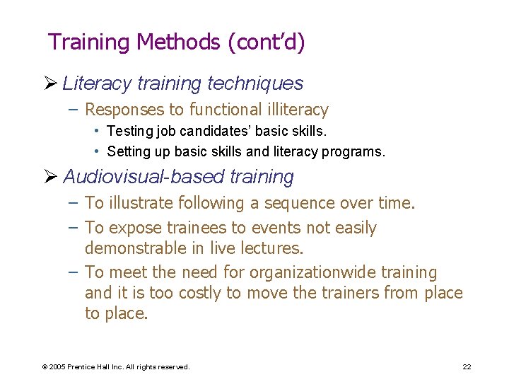 Training Methods (cont’d) Ø Literacy training techniques – Responses to functional illiteracy • Testing