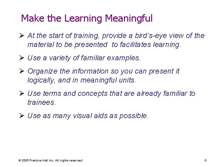 Make the Learning Meaningful Ø At the start of training, provide a bird’s-eye view