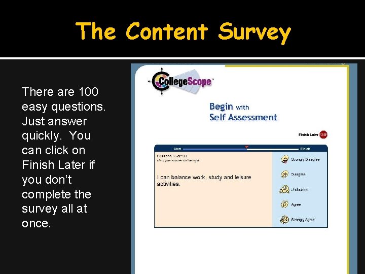The Content Survey There are 100 easy questions. Just answer quickly. You can click
