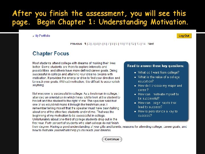 After you finish the assessment, you will see this page. Begin Chapter 1: Understanding
