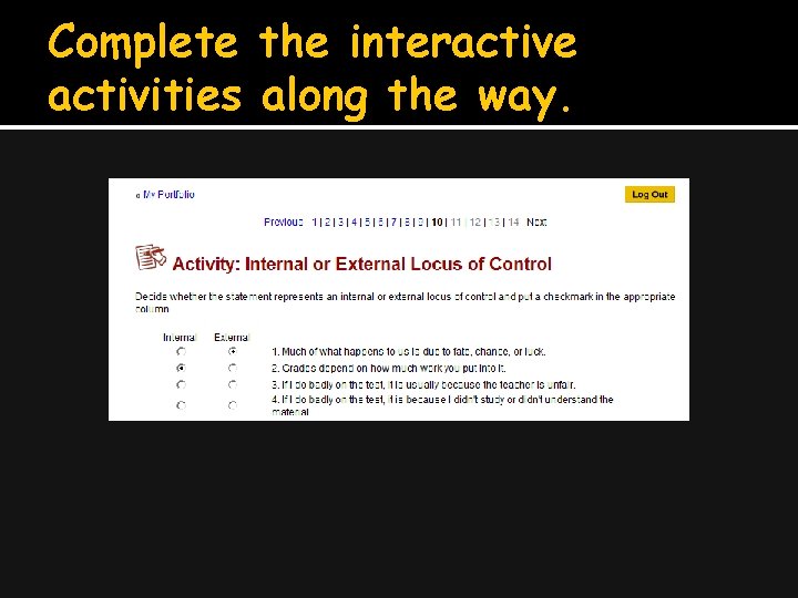 Complete the interactive activities along the way. 