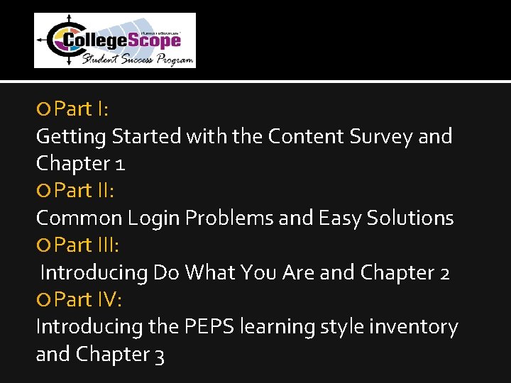  Part I: Getting Started with the Content Survey and Chapter 1 Part II: