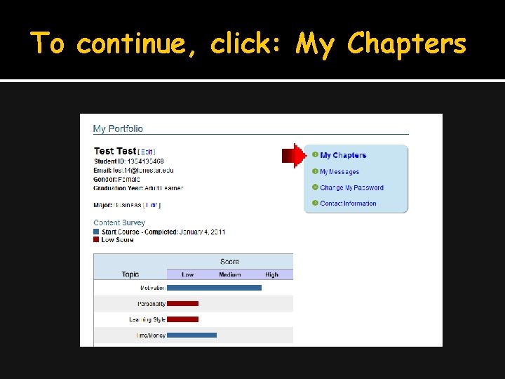 To continue, click: My Chapters 