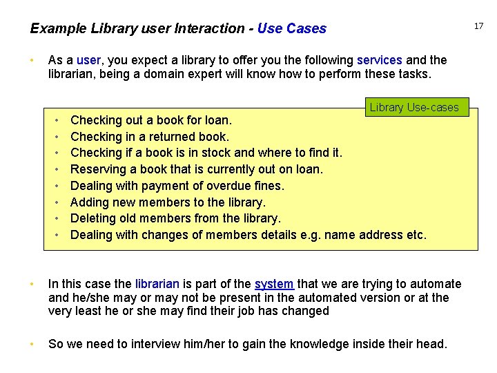 Example Library user Interaction - Use Cases • 17 As a user, you expect