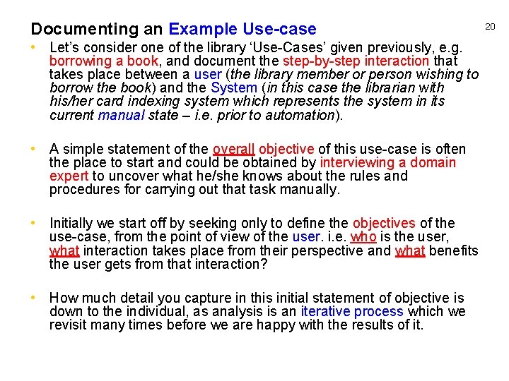 Documenting an Example Use-case • Let’s consider one of the library ‘Use-Cases’ given previously,