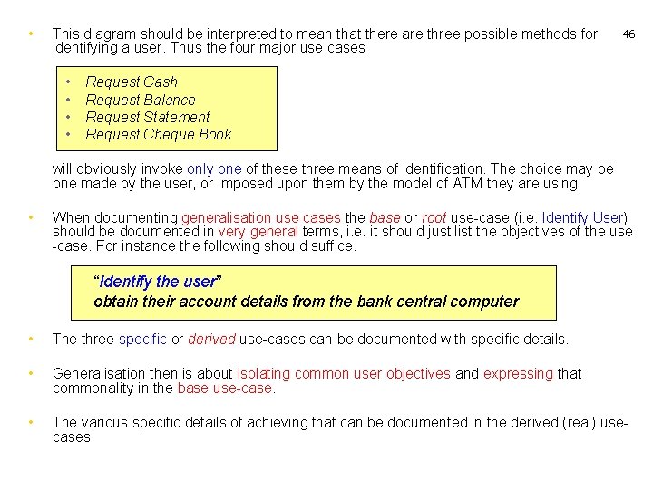  • This diagram should be interpreted to mean that there are three possible