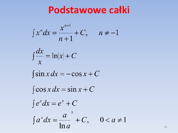 Podstawowe całki 41 