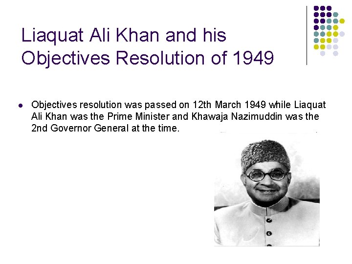 Liaquat Ali Khan and his Objectives Resolution of 1949 l Objectives resolution was passed