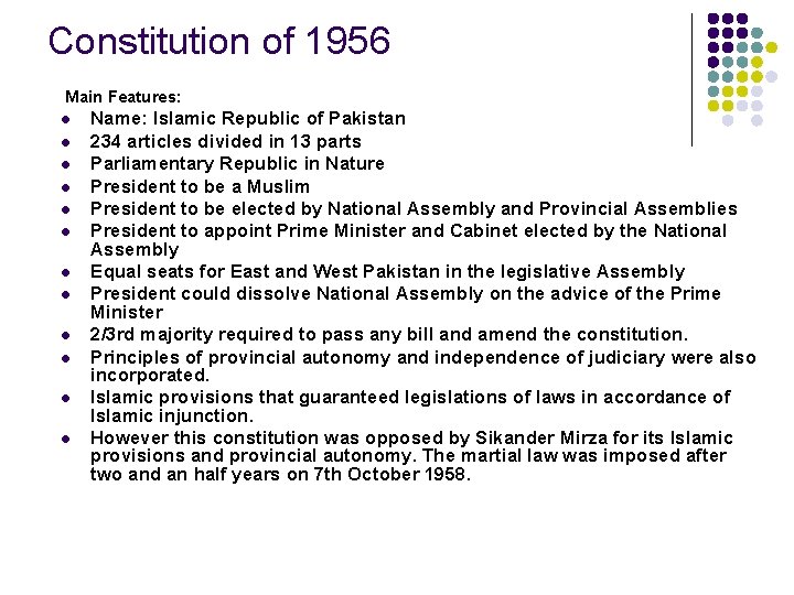 Constitution of 1956 Main Features: l l l Name: Islamic Republic of Pakistan 234