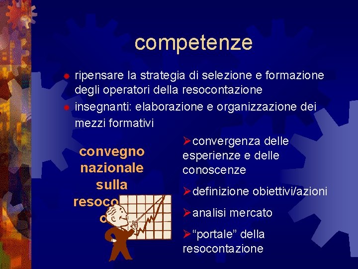 competenze ripensare la strategia di selezione e formazione degli operatori della resocontazione ® insegnanti: