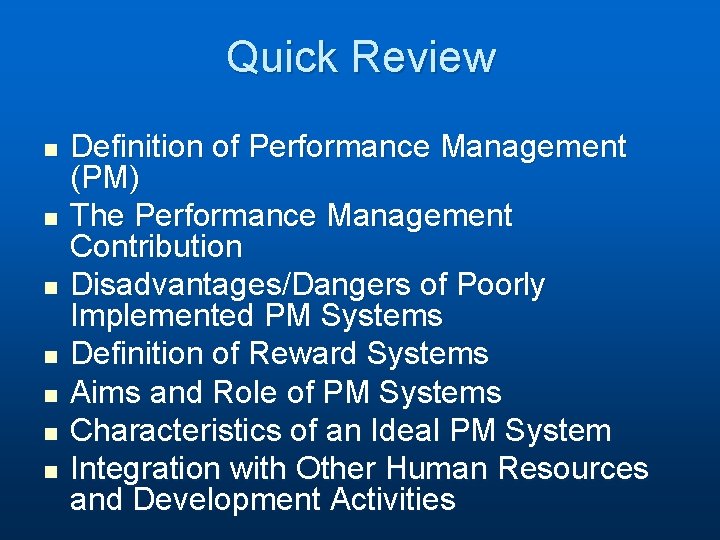 Quick Review n n n n Definition of Performance Management (PM) The Performance Management