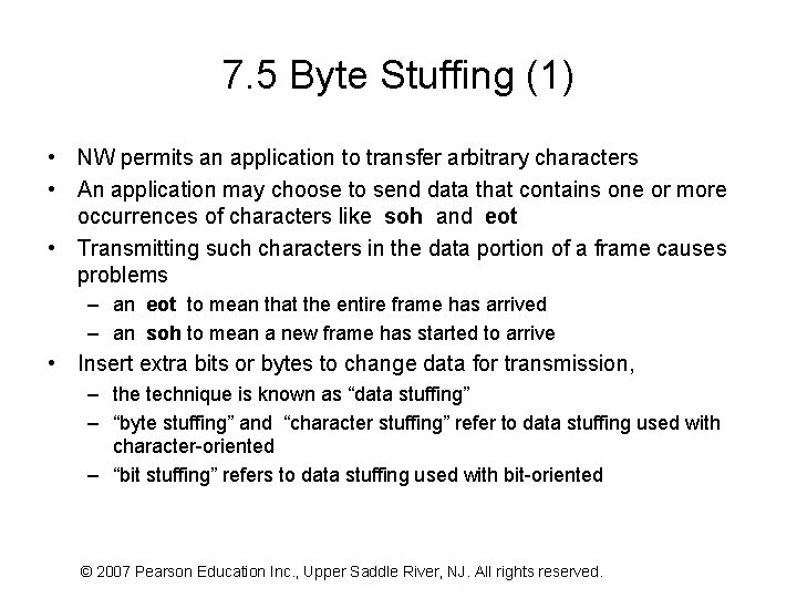 7. 5 Byte Stuffing (1) • NW permits an application to transfer arbitrary characters