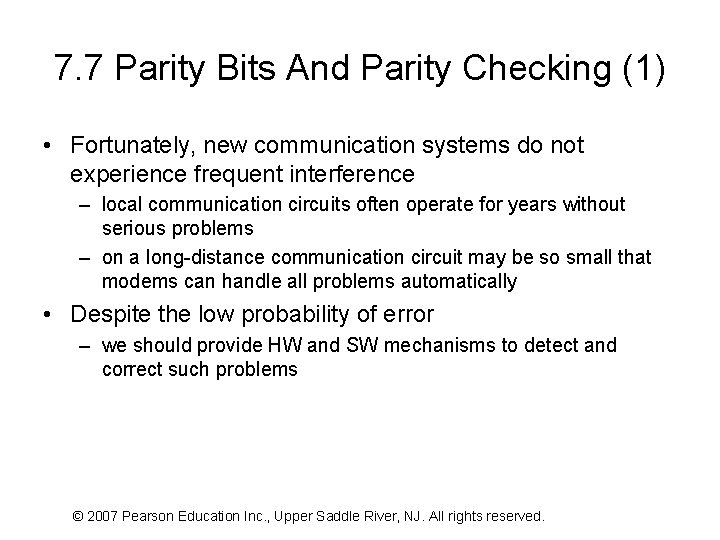 7. 7 Parity Bits And Parity Checking (1) • Fortunately, new communication systems do