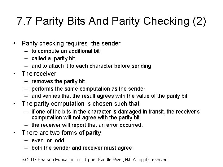 7. 7 Parity Bits And Parity Checking (2) • Parity checking requires the sender
