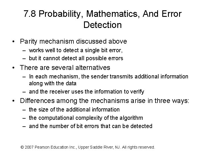 7. 8 Probability, Mathematics, And Error Detection • Parity mechanism discussed above – works