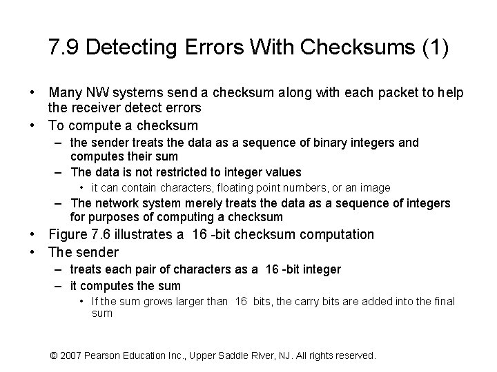 7. 9 Detecting Errors With Checksums (1) • Many NW systems send a checksum