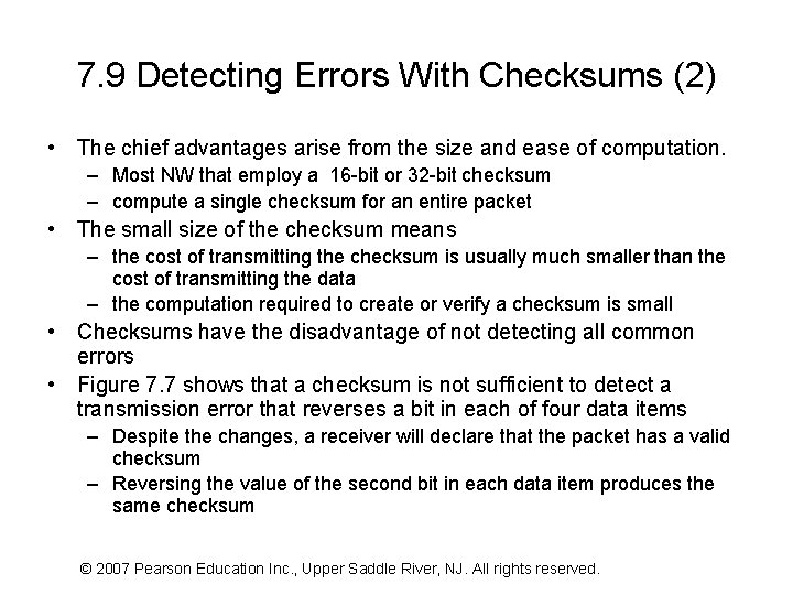 7. 9 Detecting Errors With Checksums (2) • The chief advantages arise from the