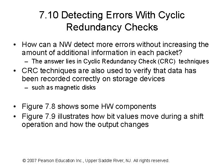 7. 10 Detecting Errors With Cyclic Redundancy Checks • How can a NW detect