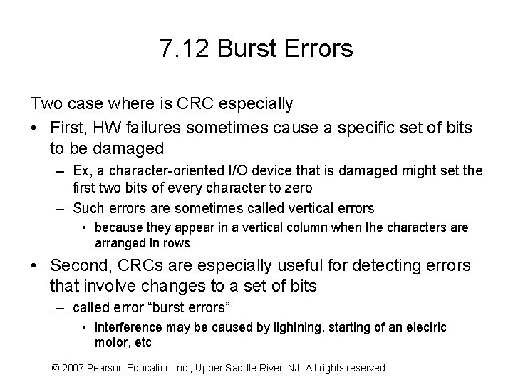 7. 12 Burst Errors Two case where is CRC especially • First, HW failures