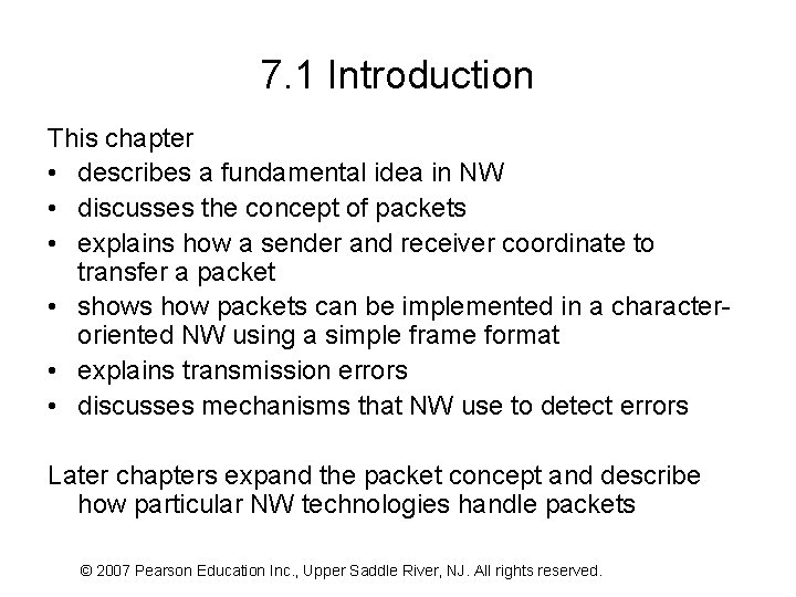 7. 1 Introduction This chapter • describes a fundamental idea in NW • discusses