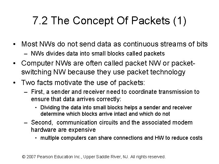 7. 2 The Concept Of Packets (1) • Most NWs do not send data
