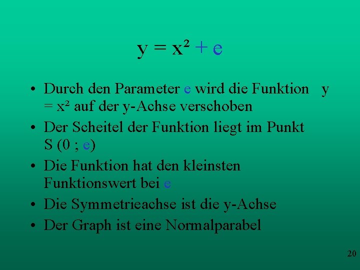 y = x² + e • Durch den Parameter e wird die Funktion y