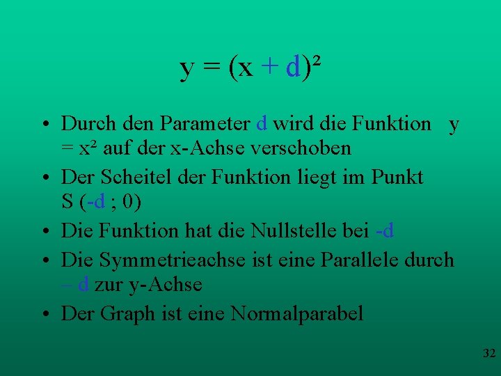 y = (x + d)² • Durch den Parameter d wird die Funktion y