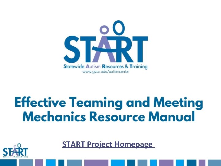 Effective Teaming and Meeting Mechanics Resources Manual START Project Homepage 