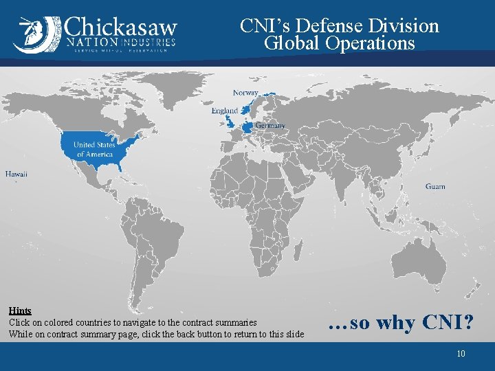 CNI’s Defense Division Global Operations Hints Click on colored countries to navigate to the CNI’s Defense Division Global Operations Hints Click on colored countries to navigate to the
