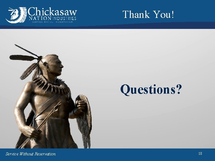 Thank You! Questions? Service Without Reservation 18 Thank You! Questions? Service Without Reservation 18
