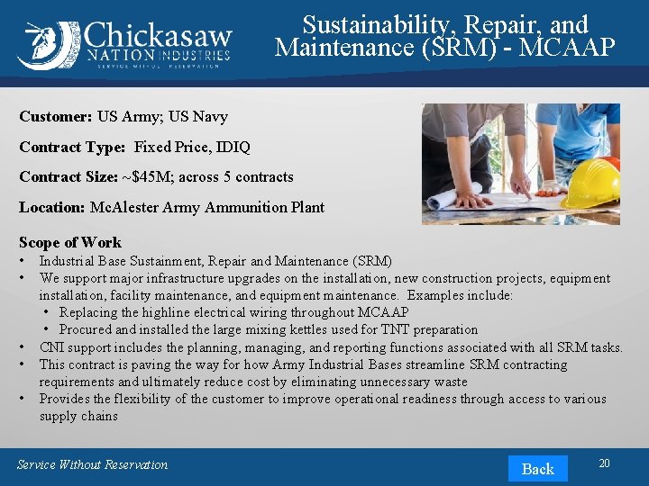 Sustainability, Repair, and Maintenance (SRM) - MCAAP Customer: US Army; US Navy Contract Type: Sustainability, Repair, and Maintenance (SRM) - MCAAP Customer: US Army; US Navy Contract Type: