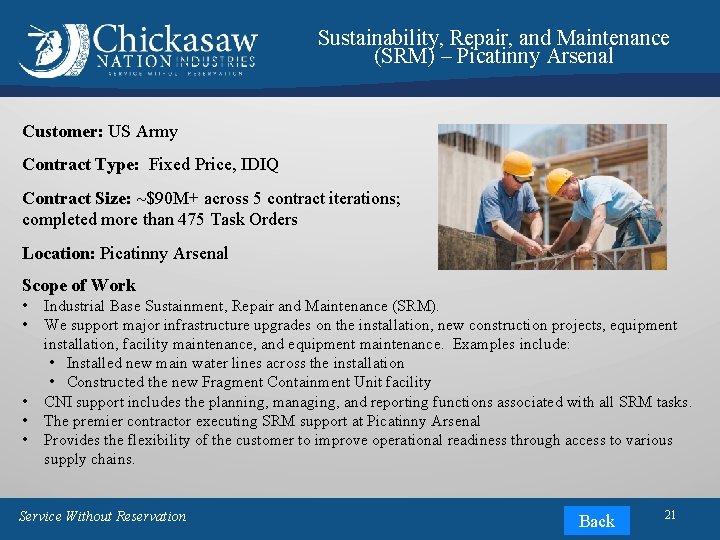 Sustainability, Repair, and Maintenance (SRM) – Picatinny Arsenal Customer: US Army Contract Type: Fixed Sustainability, Repair, and Maintenance (SRM) – Picatinny Arsenal Customer: US Army Contract Type: Fixed