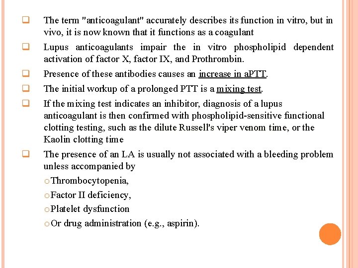 q q q The term "anticoagulant" accurately describes its function in vitro, but in