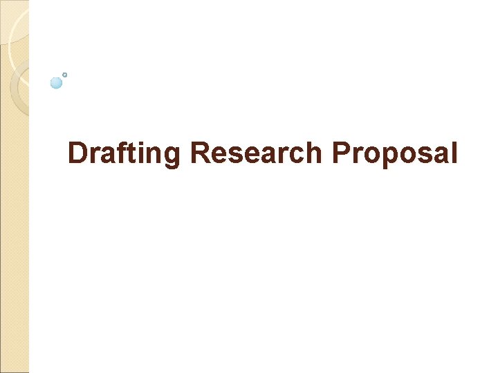 Drafting Research Proposal 