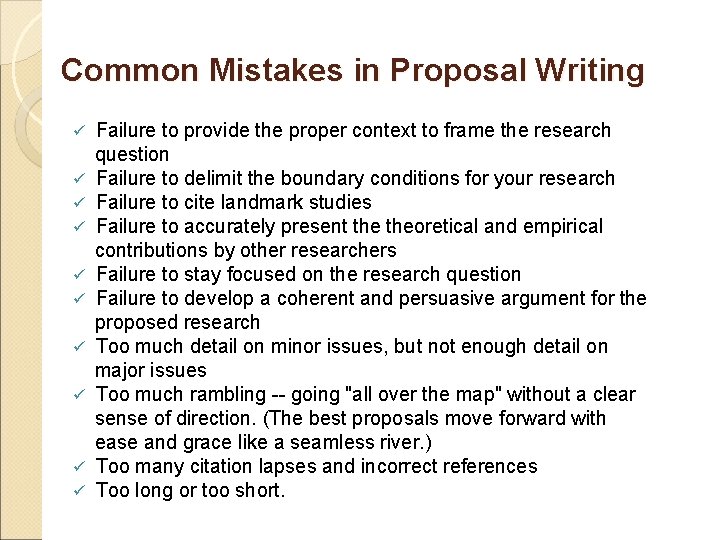 Common Mistakes in Proposal Writing ü ü ü ü ü Failure to provide the