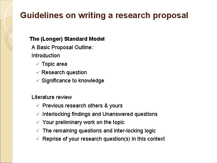 Guidelines on writing a research proposal The (Longer) Standard Model A Basic Proposal Outline: