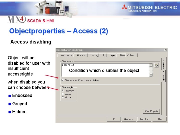 Industrial Automation SCADA & HMI Objectproperties – Access (2) Access disabling Object will be