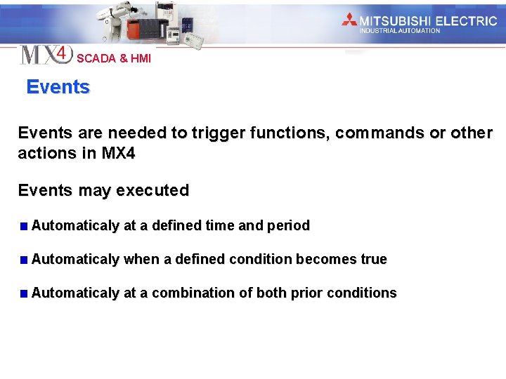 Industrial Automation SCADA & HMI Events are needed to trigger functions, commands or other