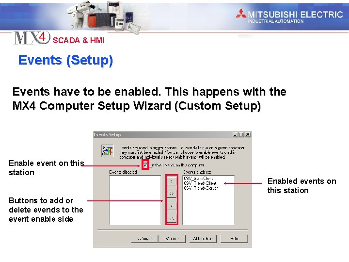 Industrial Automation SCADA & HMI Events (Setup) Events have to be enabled. This happens
