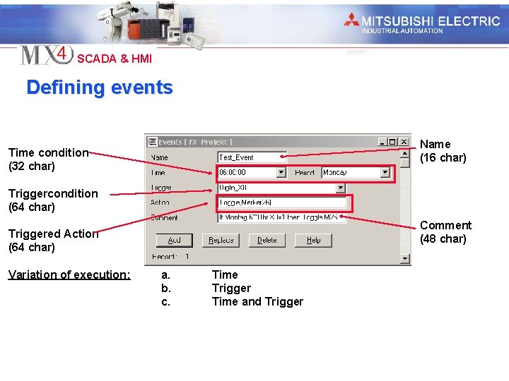Industrial Automation SCADA & HMI Defining events Name (16 char) Time condition (32 char)