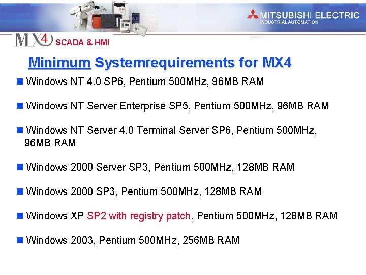 Industrial Automation SCADA & HMI Minimum Systemrequirements for MX 4 n Windows NT 4.