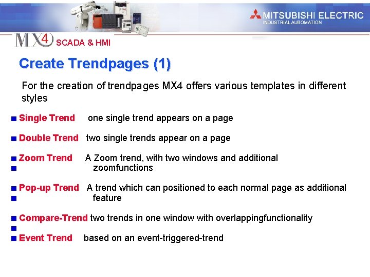 Industrial Automation SCADA & HMI Create Trendpages (1) For the creation of trendpages MX