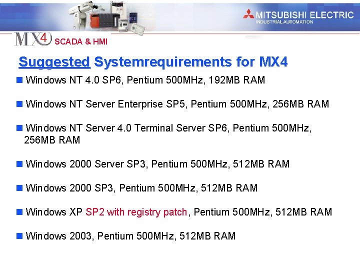 Industrial Automation SCADA & HMI Suggested Systemrequirements for MX 4 n Windows NT 4.