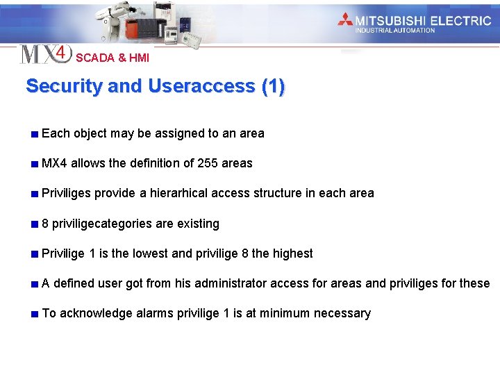 Industrial Automation SCADA & HMI Security and Useraccess (1) Each object may be assigned