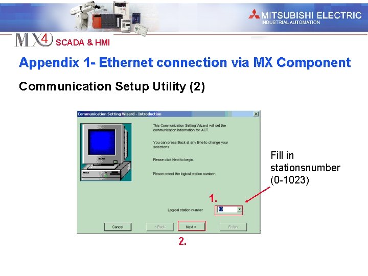 Industrial Automation SCADA & HMI Appendix 1 - Ethernet connection via MX Component Communication