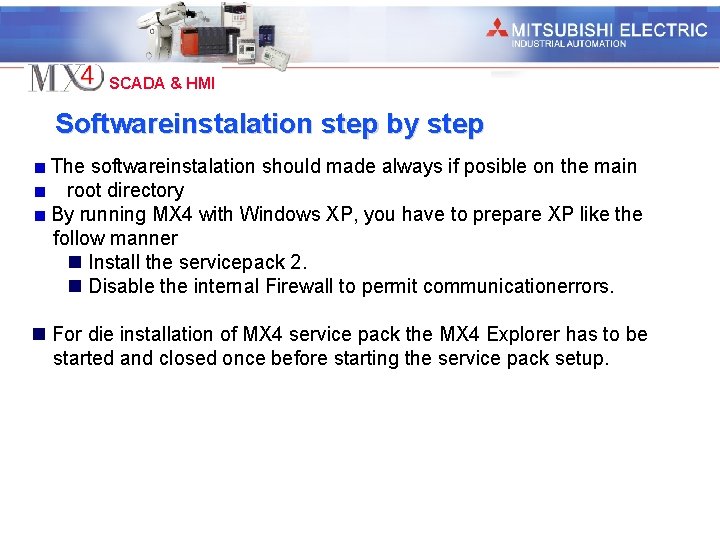 Industrial Automation SCADA & HMI Softwareinstalation step by step The softwareinstalation should made always