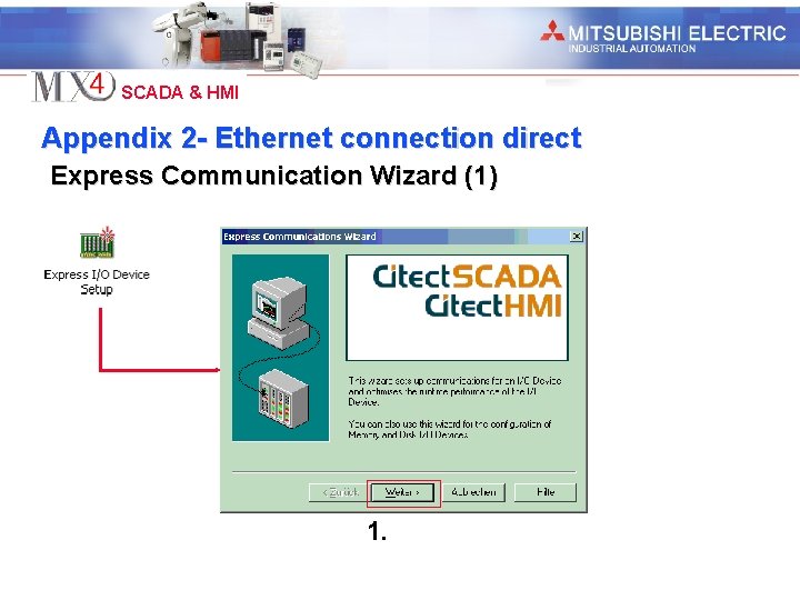 Industrial Automation SCADA & HMI Appendix 2 - Ethernet connection direct Express Communication Wizard