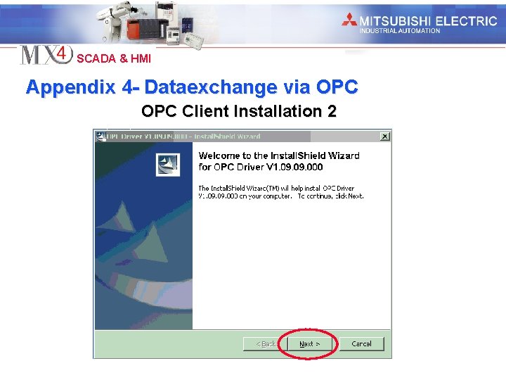 Industrial Automation SCADA & HMI Appendix 4 - Dataexchange via OPC Client Installation 2